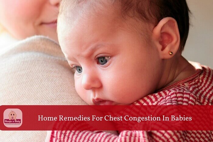 How can i help my baby get rid of phlegm 22 Home Remedies For Chest Congestion In Babies And Kids